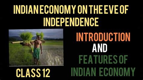 The alterations of malaya after independency can be classified into three chief alterations which are national organisation. Indian Economy on the Eve of Independence | Introduction ...