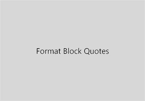 You want to first put your name, then put your address, then put your phone number. Formatting Block Quotes - Electronic Theses and Dissertations | Montana State University