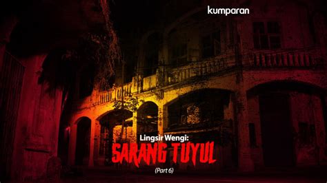 Lagu 'lingsir wengi' yang disenandungkan didi kempot. Lingsir Wengi: Sarang Tuyul (Part 6) - kumparan.com