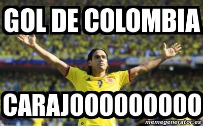 Gol de memes personajes de ficción. Meme Personalizado - gol de colombia carajooooooooo - 1510157