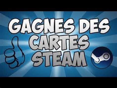 COMMENT AVOIR DES CARTES STEAM GRATUITEMENT - YouTube