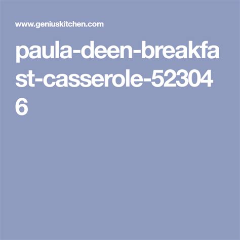 Bake casserole until set and golden, about 40 minutes. Paula Deen Breakfast Casserole | Food.com | Recipe ...