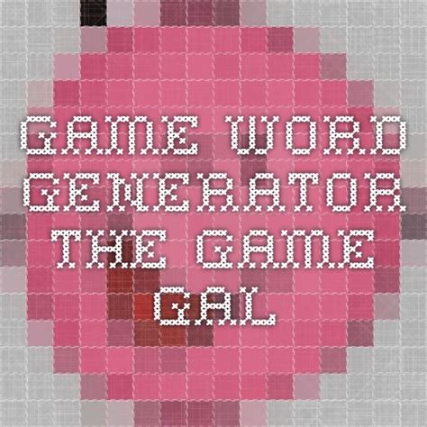 As an exercise for english students, generate a list of ten random words and have the student write a story that incorporates those words in the order they're generated. Game Word Generator - The Game Gal | Catch phrase, Words ...