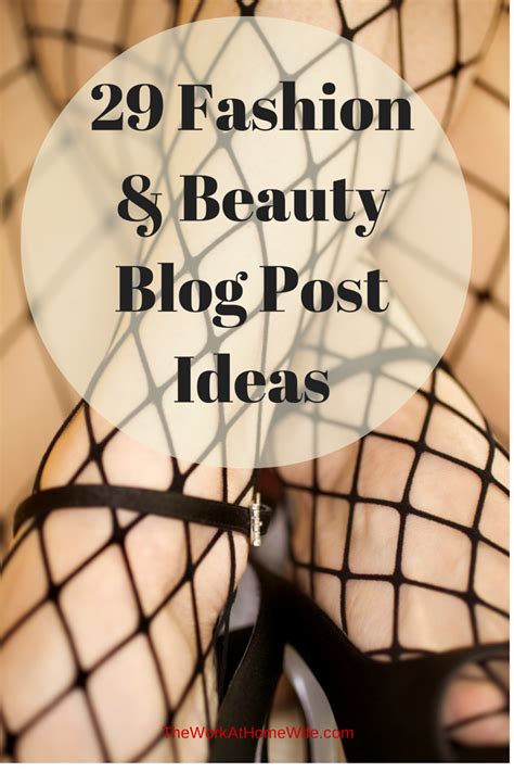 Writing a Fashion Blog: 29 Beauty & Style Blog Post Ideas ...
