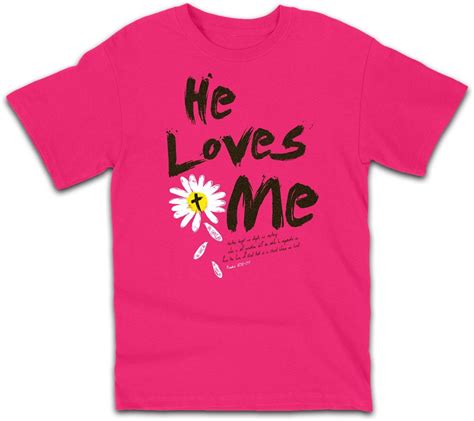 He Loves Me - Women's Christian T-Shirt | Christian kids shirts, Christian tee shirts, Christian ...