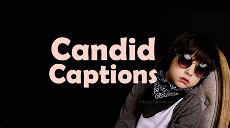 So you are in the right place. 75 Best Candid Captions For Your Candid Photos - AnyCaption