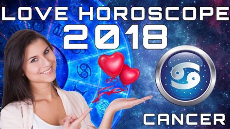 May be disappointed in love but don't lose heart as lovers are ever sycophantic. Cancer Love Horoscope 2018 Predictions - YouTube