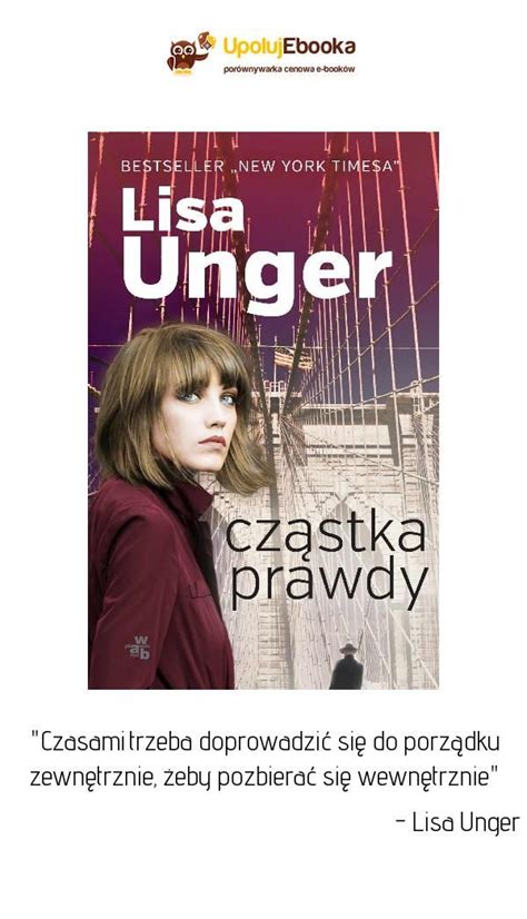 Mit ihrem ersten thriller „das gift der lüge gelang ihr der durchbruch, so dass die bücher der autorin mittlerweile in über 26. Cząstka prawdy - Lisa Unger ebook, książka | Book cover ...