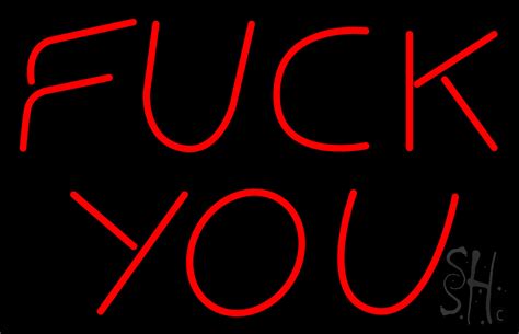 It expresses, distaste, aversion, defiance. Fuck You LED Neon Sign - Adult Neon Signs - Everything Neon