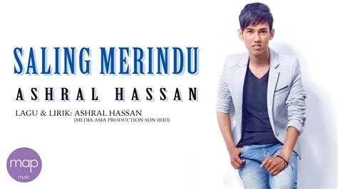 Ashral Hassan - Saling Merindu (Official Lirik Video) - YouTube