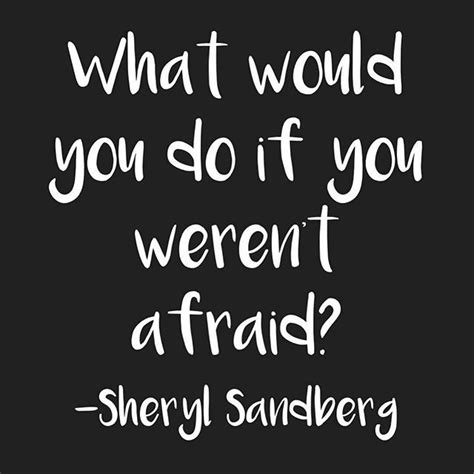 We all have a choice to just get by, or to love what we do and. Reposting @bumpyjohnson: Via @motivationapp: What would you do if you weren't afraid? -Sheryl ...