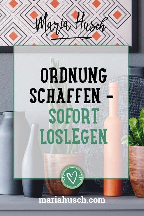 Die besten tricks fur ordnung in haus und wohnung. Ordnung schaffen - 44 Gründe jetzt gleich zu starten ...