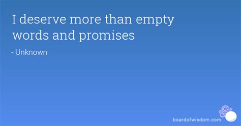 It's not tangible until it is actually. Empty Promises Quotes. QuotesGram