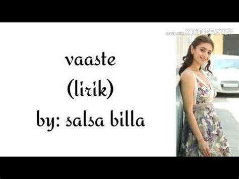 Maybe you would like to learn more about one of these? Lirik lagu Vaaste full song with lyrics Dhvani Bhanushali ...