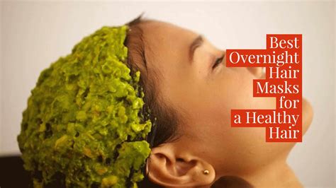 20 homemade recipes that work 1. Best Overnight Hair Masks for a Healthy Hair