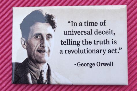 Here are the type of quotes magnets available : MagnetOrwell-Magnet featuring a Quote from George Orwell
