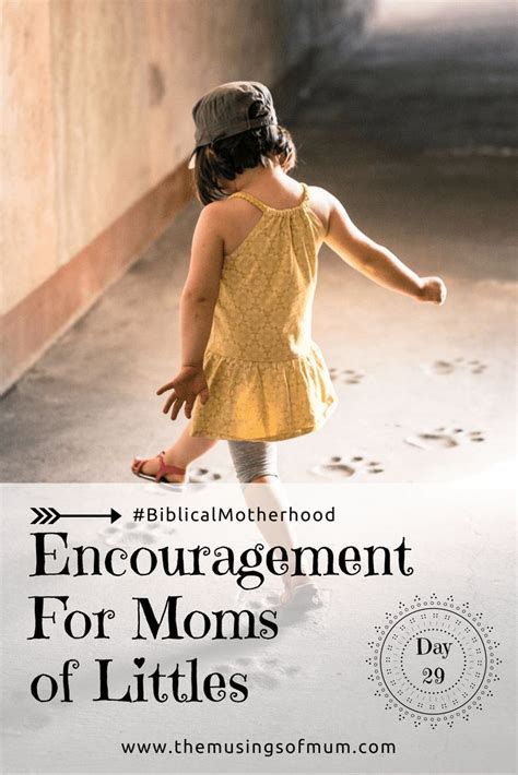 Encouragement For Moms Of Littles | Purposeful Motherhood ...