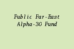 Select funds from the table below to display in the chart and click go button. Public Far-East Alpha-30 Fund, Unit Trust in Kuala Lumpur