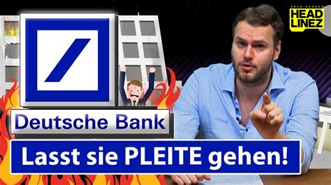 Firmen gehen pleite, banken werden gerettet: Deutsche Bank: Lasst sie PLEITE gehen! | HEADLINEZ - YouTube