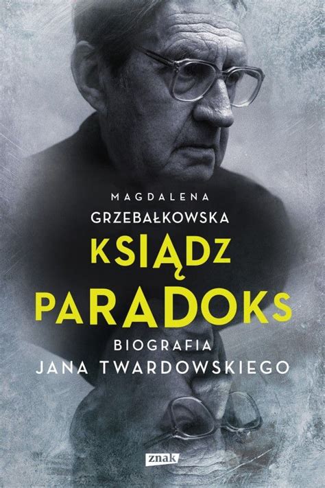 Jej zadaniem jest urodzenie jak największej liczby dzieci. Ksiądz Paradoks. Biografia Jana Twardowskiego | Books ...