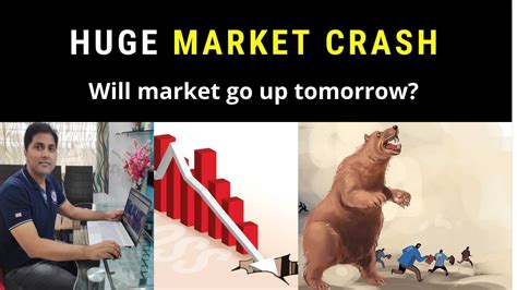 Before i can answer this question properly, i will briefly go through some of the factors that affect both. Huge Market Crash -Will market go up tomorrow? | Nifty ...