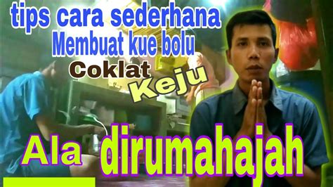 Bagi anda yang tertarik, kali ini. Mantaaapp!! 😊| istri membuat resep kue bolu coklat keju - YouTube