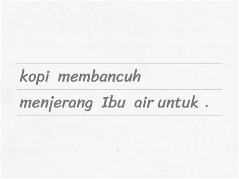 Check spelling or type a new query. SUSUN PERKATAAN MENJADI AYAT YANG BETUL - Susun kemas