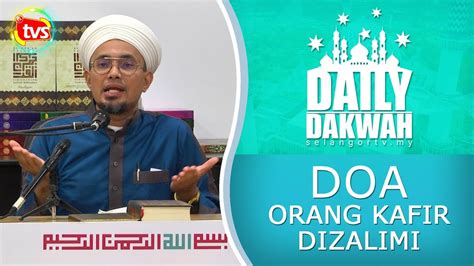 Jika dianiaya atau dizalimi, apakah doa kita akan dimakbulkan walaupun doa tu satu doa yg teruk spt mintak seseorang yg menganiaya kita (cth dgn amalan sihir2) mati dengan dasyat.?? Doa orang kafir dizalimi - TVSelangor