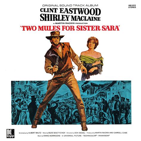 Two mules for sister sara. "Two Mules for Sister Sara" movie soundtrack, 1970. This ...