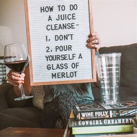 Check spelling or type a new query. How to do a juice cleanse: 1. Don't. 2. Pour yourself a glass of merlot. | Laugh out loud, Wine ...