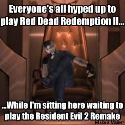 These memes are meant to be funny and are. Waiting for the Resident Evil 2 Remake Meme by KGonzo4-13 ...