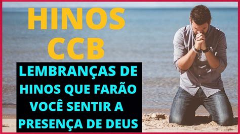 Sinta a doçura dos céus!!! HINOS CCB: Coletânea Com Melhores Hinos CCB Cantados Jonas De Foz - Grande Comunhão em 2020 ...