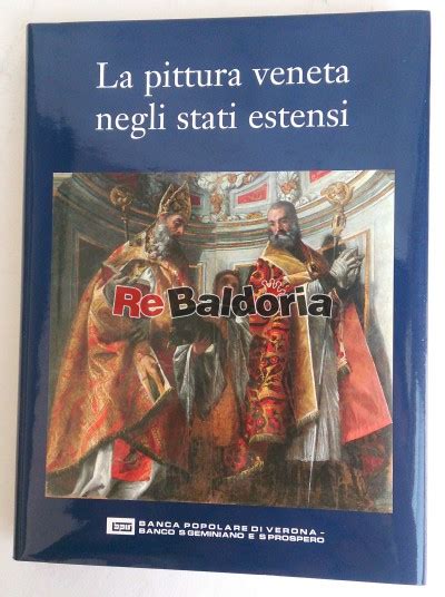 In 2007 banco popolare di verona e novara merged with banca popolare italiana, forming banking group banco popolare. La pittura veneta negli stati estensi - Sergio Marinelli ...