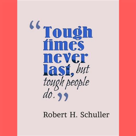 Inspirational quotes, quotes about kendra syrdal is a writer, editor, partner, and senior publisher for the thought & expression company. Tough times never last, but tough people do. - Robert H. Schuller - #RobertH.Schuller ...