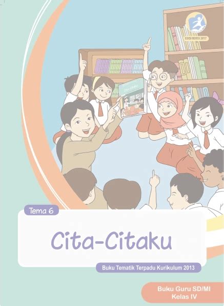 Para guru, siswa, dan orang tua siswa kelas 3 madrasah ibtidaiyah atau sekolah dasar dapat mengunduh secara gratis buku tematik umum kurikulum 2013 kelas 3 dalam file berformat pdf. Download Buku Guru Kelas 4 Sd/Mi Kurikulum 2013 Revisi ...