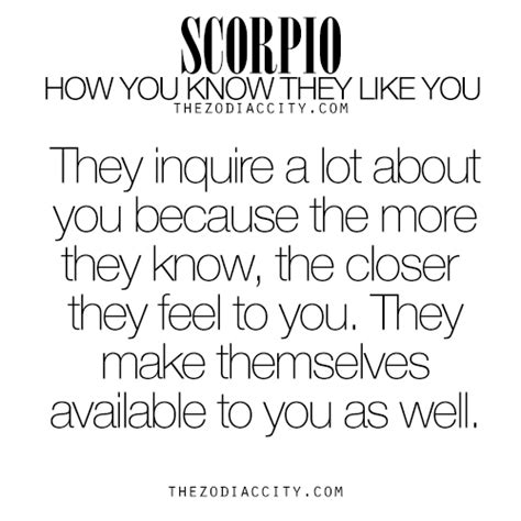 A scorpio woman will want to know you as much as she can. How to Know if a Scorpio Likes You #006: | Scorpio Quotes