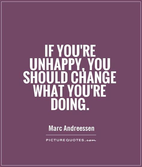 If you end up with a boring miserable life because you listened to your mom, your dad, your teacher, your priest, or some guy on television telling you how to do your shit, then you deserve it. Miserable Women Quotes. QuotesGram