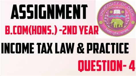 1st time filing borang b as i am doing part time for. Sol Assignment B.Com (Hons.) - II Year Income Tax Law ...