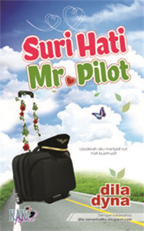 Suri hati mr.pilot 1.bölüm konusu : Dila Dyna (Author of Suri Hati Mr. Pilot)