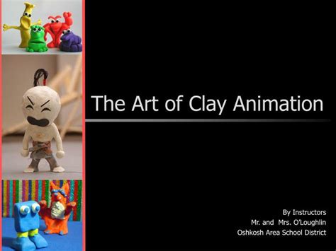 Check out the pronunciation, synonyms and grammar. PPT - The Art of Clay Animation PowerPoint Presentation ...