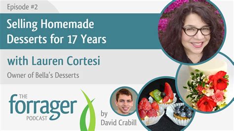 Join the facebook group to connect with other people starting california cottage food businesses. Selling Homemade Desserts for 17 Years with Lauren Cortesi - The Forrager Podcast for Cottage ...