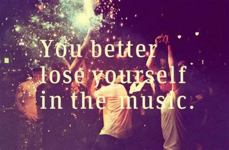 So do it yourself 'cause there's no one to help you gotta live your own life there's no one who's livin' it for you so do it yourself if it all goes to hell. You better lose yourself in the music | Good music quotes, Music quotes, Music quotes lyrics