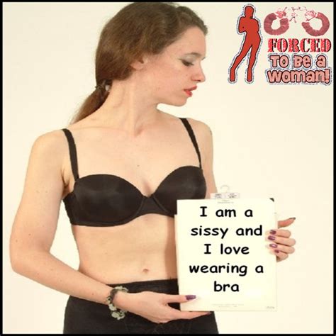 Comments (6) show more show. TG Captions and more: I am a sissy and I love wearing a bra