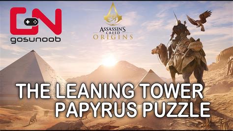 Just down the slope you will find some stairs to the north, across from them a large quiver of arrows. Assassin's Creed Origins The Leaning Tower Papyrus Puzzle ...