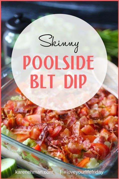 (15 ounce) can olives (diced) 16. Skinny Poolside BLT Dip by Dashing Dish for Love Your Life ...