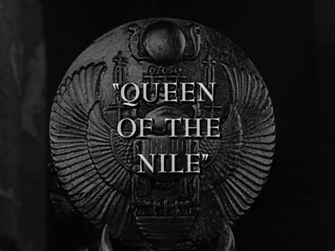 You are invited to rank it on a scale of 1 (lowest) to 10 (highest). Ryan's Twilight Zone Reviews: Queen of the Nile