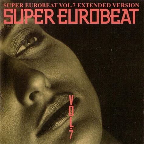 Various Artists - Super Eurobeat Vol. 7 - Extended Version Lyrics and ...