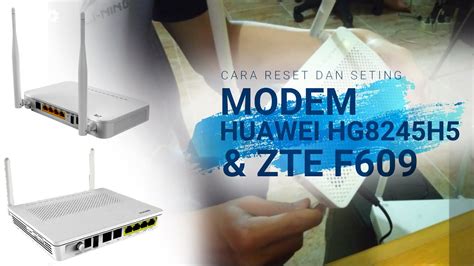 Cara instalasi modem adsl huawei smartax mt882a Cara Reset dan Setting Modem Huawei HG8245H5 & ZTE F609 - YouTube