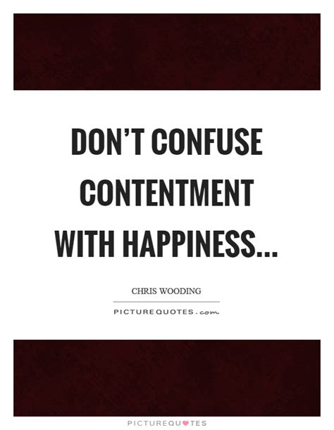 724 quotes have been tagged as contentment: Happiness And Contentment Quotes & Sayings | Happiness And ...