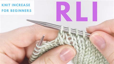 How to make a rli. RLI - Right Lifted Increase in Knitting in 2020 | Knitting ...